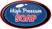 High Pressure Soap